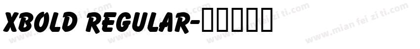 Xbold Regular字体转换